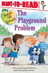 Title: The Playground Problem: Ready-to-Read Level 1, Author: Margaret McNamara