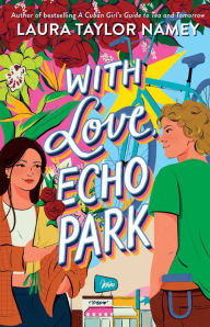 Title: With Love, Echo Park, Author: Laura Taylor Namey