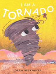 Title: I Am a Tornado, Author: Drew Beckmeyer