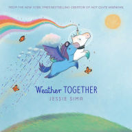 Title: Weather Together, Author: Jessie Sima