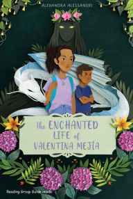 Title: The Enchanted Life of Valentina Mejía, Author: Alexandra Alessandri