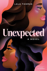 Title: Unexpected: A Novel, Author: LaLa Thomas