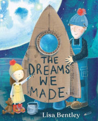 Title: The Dreams We Made, Author: Lisa Bentley