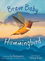 Title: Brave Baby Hummingbird, Author: Sy Montgomery