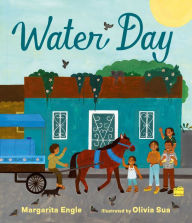 Free books pdf download Water Day by Margarita Engle, Olivia Sua, Margarita Engle, Olivia Sua