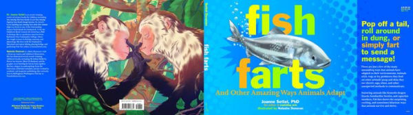 Fish Farts: And Other Amazing Ways Animals Adapt