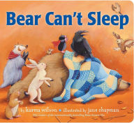 Title: Bear Can't Sleep, Author: Karma Wilson
