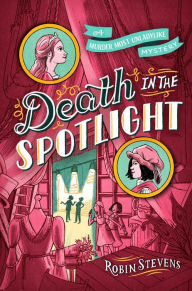 Title: Death in the Spotlight, Author: Robin Stevens