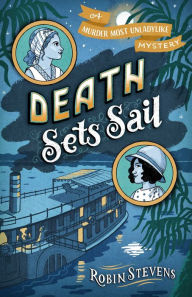 Title: Death Sets Sail, Author: Robin Stevens