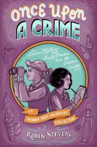 Download ebooks for free in pdf Once Upon a Crime: Delicious Mysteries and Deadly Murders from the Detective Society iBook ePub DJVU