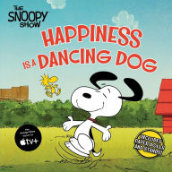 Title: Happiness Is a Dancing Dog, Author: Charles M. Schulz