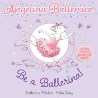 Download ebook files for mobile Be a Ballerina! by Katharine Holabird, Helen Craig, Katharine Holabird, Helen Craig in English