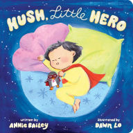 Title: Hush, Little Hero, Author: Annie Bailey
