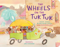 Online free textbooks download The Wheels on the Tuk Tuk DJVU PDB 9781665921947 by Kabir Sehgal, Surishtha Sehgal, Jess Golden