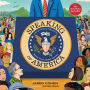 Speaking of America: United States Presidents and the Words That Changed History