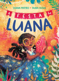 Free books download for ipod touch A Festa for Luana CHM iBook ePub by Joana Pastro, Duda Oliva 9781665924801
