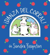 Title: ¡Danza del corral! (Barnyard Dance!), Author: Sandra Boynton