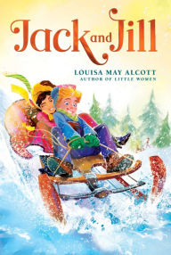 Title: Jack and Jill, Author: Louisa May Alcott