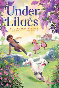Title: Under the Lilacs, Author: Louisa May Alcott