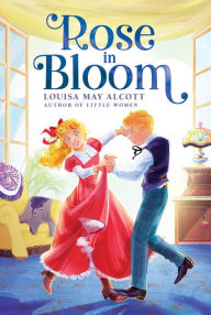 Title: Rose in Bloom, Author: Louisa May Alcott