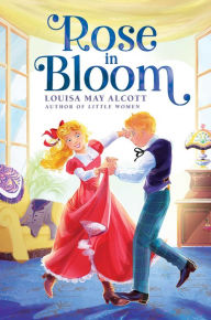 Title: Rose in Bloom, Author: Louisa May Alcott