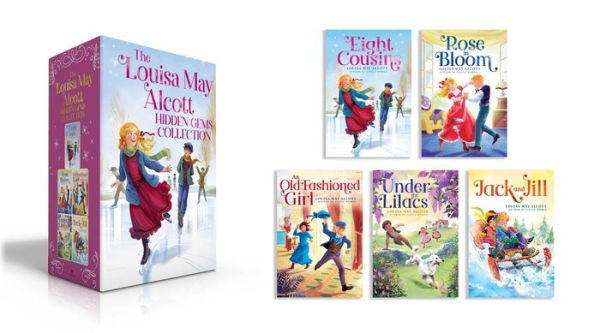 The Louisa May Alcott Hidden Gems Collection (Boxed Set): Eight Cousins; Rose in Bloom; An Old-Fashioned Girl; Under the Lilacs; Jack and Jill