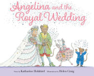 Title: Angelina and the Royal Wedding, Author: Katharine Holabird