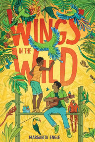 Title: Wings in the Wild, Author: Margarita Engle