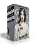 Alternative view 1 of Girls with Sharp Sticks Trilogy (Boxed Set): Girls with Sharp Sticks; Girls with Razor Hearts; Girls with Rebel Souls