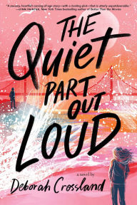 Title: The Quiet Part Out Loud, Author: Deborah Crossland