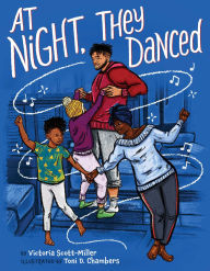 Title: At Night, They Danced, Author: Victoria Scott-Miller