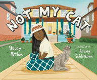 Title: Not My Cat, Author: Stacey Patton