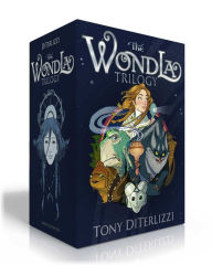 Title: The WondLa Trilogy (Boxed Set): The Search for WondLa; A Hero for WondLa; The Battle for WondLa, Author: Tony DiTerlizzi