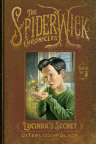 Title: Lucinda's Secret (Spiderwick Chronicles Series #3), Author: Tony DiTerlizzi