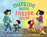 Title: Outside Mom, Inside Mom, Author: Jane Park