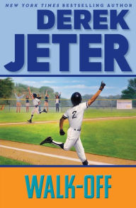 Download ebooks free pdf Walk-Off 9781665931229 by Derek Jeter, Paul Mantell in English