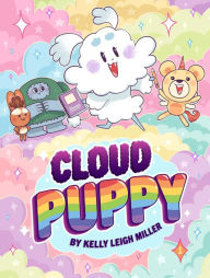 Title: Cloud Puppy, Author: Kelly Leigh Miller