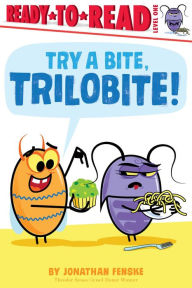 Free ebooks to download for android Try a Bite, Trilobite!: Ready-to-Read Level 1 9781665932653
