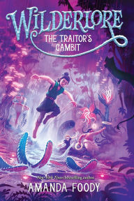 Title: The Traitor's Gambit, Author: Amanda Foody