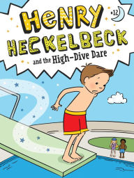 Download free books in pdf file Henry Heckelbeck and the High-Dive Dare (English literature) by Wanda Coven, Priscilla Burris, Wanda Coven, Priscilla Burris 9781665933735