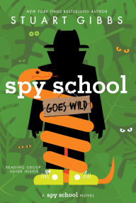 Title: Spy School Goes Wild (Spy School Series #12), Author: Stuart Gibbs
