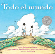 Title: Todo el mundo (All the World), Author: Liz Garton Scanlon
