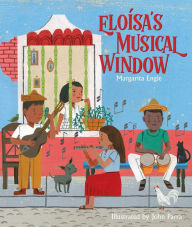 Title: Eloísa's Musical Window, Author: Margarita Engle