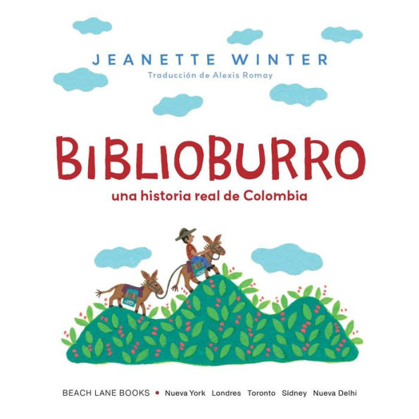 Biblioburro (Spanish Edition): Una historia real de Colombia