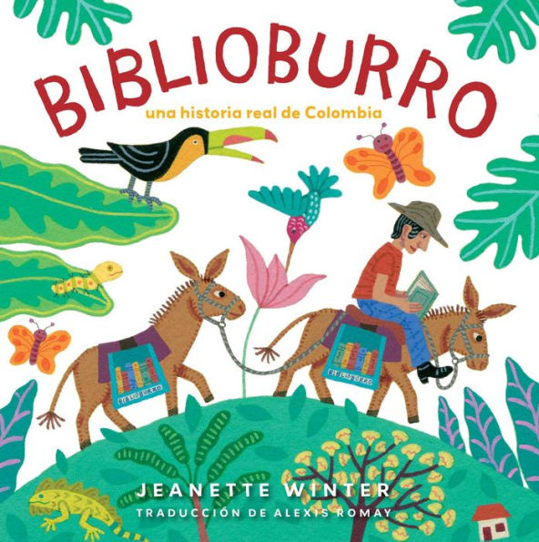 Biblioburro (Spanish Edition): Una historia real de Colombia