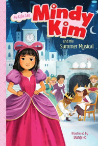 Title: Mindy Kim and the Summer Musical, Author: Lyla Lee