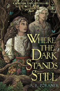 Title: Where the Dark Stands Still, Author: A. B. Poranek