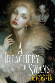 Title: A Treachery of Swans, Author: A. B. Poranek