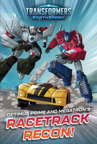 Title: Optimus Prime and Megatron's Racetrack Recon!, Author: Ryder Windham