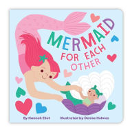 Title: Mermaid for Each Other, Author: Hannah Eliot